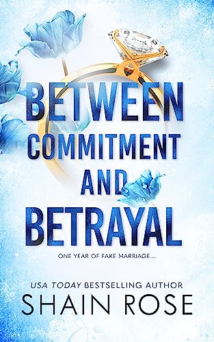 Book Review: Between Commitment and Betrayal by Shain Rose